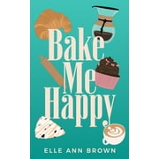 Bake Me Happy, Paperback