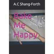 Bake Me Happy Paperback
