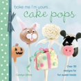 thumbnail image 1 of Pre-Owned Bake Me I'm Yours... Cake Pops: Over 30 Designs for Fun Sweet Treats Paperback, 1 of 1