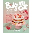 thumbnail image 1 of Bake Me a Cat: 50 Purrfect Recipes for Edible Kitty Cakes, Cookies and More! (Hardcover), 1 of 1
