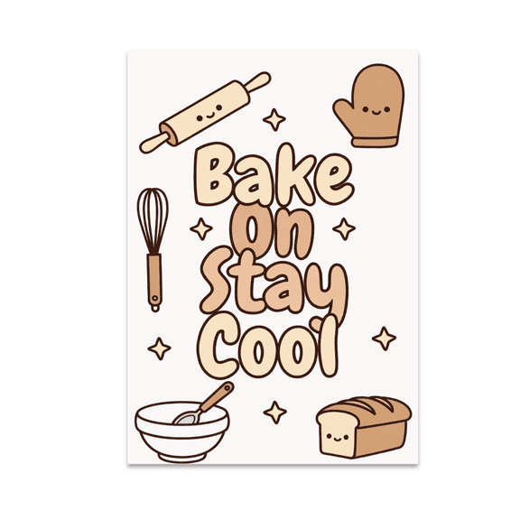 Bake On Stay Cool Whimsical Baking Wall Decor - Baking Enthusiast - 13x19 Poster Print