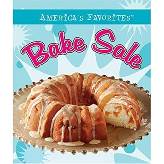 Pre-Owned Bake Sale (America's Favorites) (Unknown) 141272239X 9781412722391