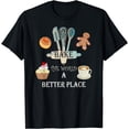 thumbnail image 1 of Bake The World A Better Place Quote Baking Team Christmas T-Shirt, 1 of 3