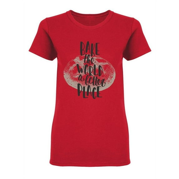 Bake The World Design Shaped T-Shirt Women -Image by Shutterstock, Female XX-Large