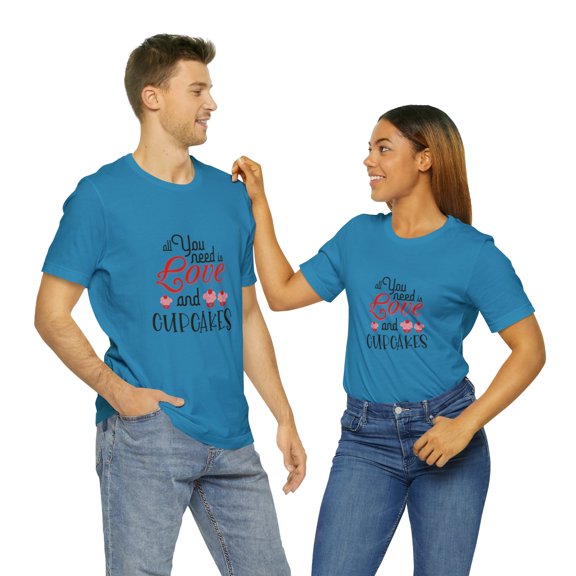 Bake Unisex Jersey Short Sleeve Tee All You Need Is Love And Cupcakes