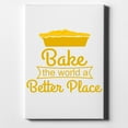thumbnail image 1 of Bake the World a Better Place - 11" x 14" - Decorative Canvas Wall Art - White Edge - 5/8" Gallery Wrapped, 1 of 2