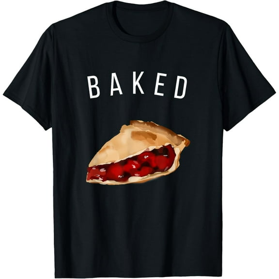 Baked Like Cherry Pie Apple Funny Meme T Shirt T-Shirt Tops Tee