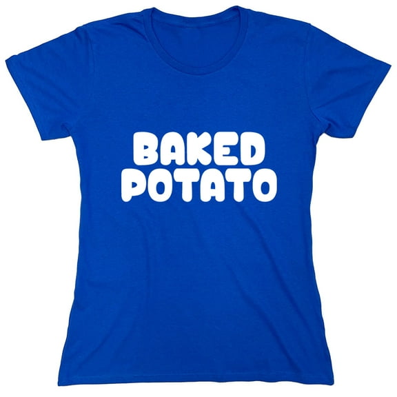 Baked Potato Sarcastic Humor Novelty Funny Women's Casual Tees