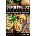thumbnail image 1 of Pre-Owned Baked Potatoes Cookbook: Step by Step Recipes of Oven Baked Potatoes (Paperback) 1797965085 9781797965086, 1 of 1