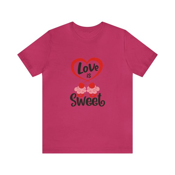Baked Streetwear Unisex Jersey Short Sleeve Tee Love Is So Sweet