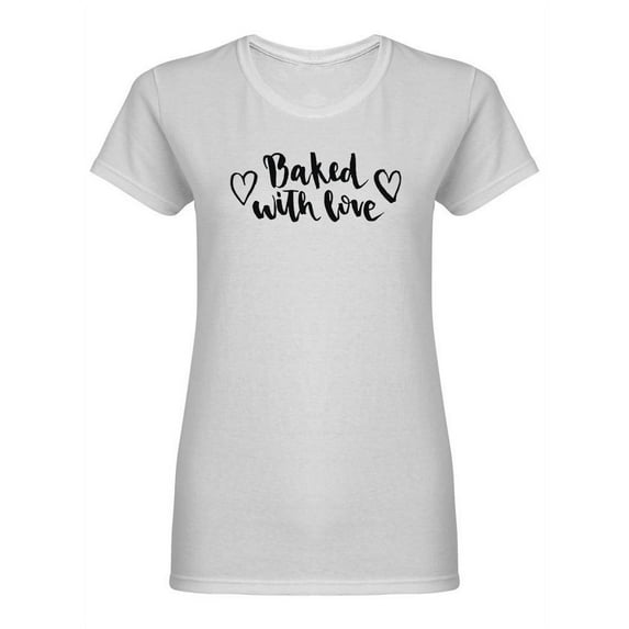 Baked With Love Graphic Shaped T-Shirt Women -Image by Shutterstock, Female XX-Large