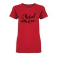 thumbnail image 1 of Baked With Love  Phrase Shaped T-Shirt Women -Image by Shutterstock, Female x-Large, 1 of 2
