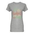 thumbnail image 1 of Baked With Love Quote  Shaped T-Shirt Women -Image by Shutterstock, Female XX-Large, 1 of 2