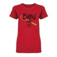 thumbnail image 1 of Baked With Love Slogan Shaped Tee Women's -Image by Shutterstock, 1 of 2