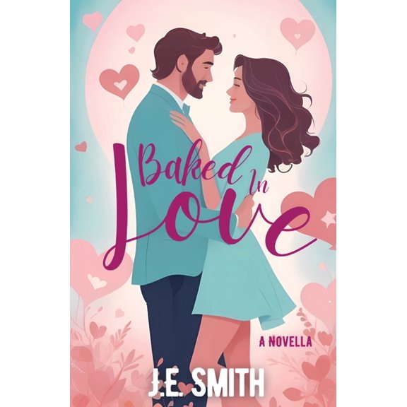 Baked in Love: A Novella, (Paperback)