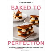 Baked to Perfection : Winner of the Fortnum & Mason Food and Drink Awards 2022 (Hardcover)