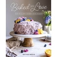thumbnail image 1 of Baked with Love: Over 100 Allergy-Friendly Vegan Desserts, (Paperback), 1 of 1
