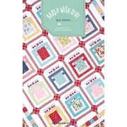 Baked with Love Quilt Pattern by Lori Holt of Bee in my Bonnet