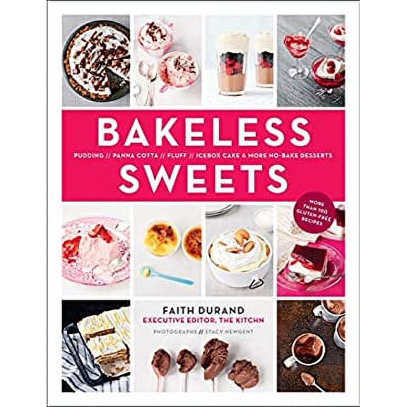 Pre-Owned Bakeless Sweets (Hardcover) by Faith Durand, Stacy Newgent