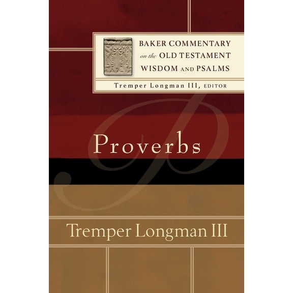 Baker Commentary on the Old Testament Proverbs, (Paperback)