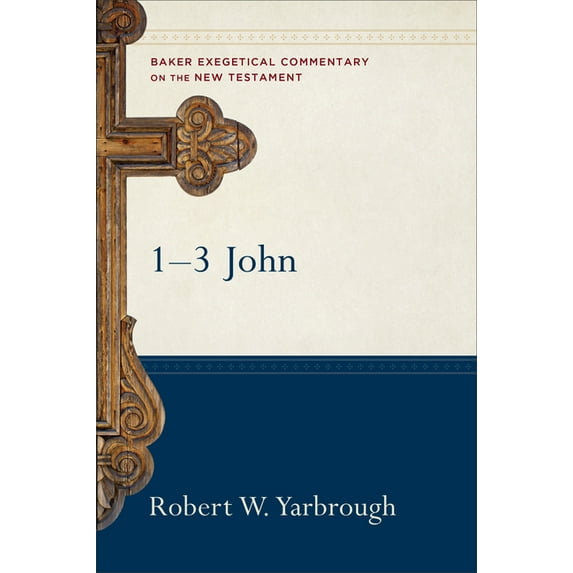 Baker Exegetical Commentary on the New Testament: 1-3 John (Hardcover)
