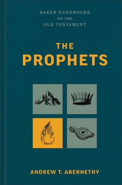 Baker Handbooks on the Old Testament The Prophets, (Hardcover)