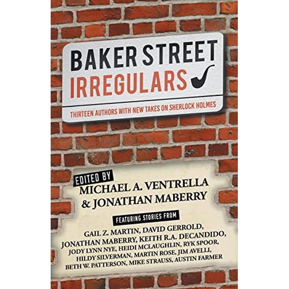 Pre-Owned Baker Street Irregulars: Thirteen Authors with New Takes on Sherlock Holmes (Paperback) 1626818401 9781626818408