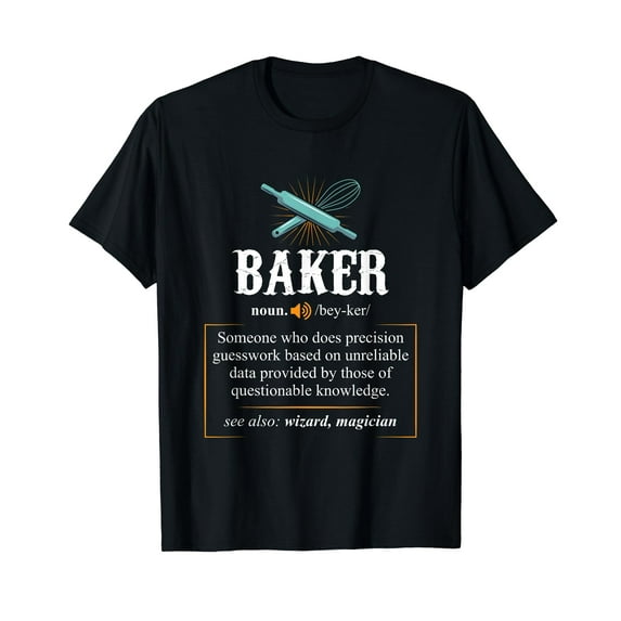 Baker T Shirts Definition I Funny Baking Tshirts T-Shirt