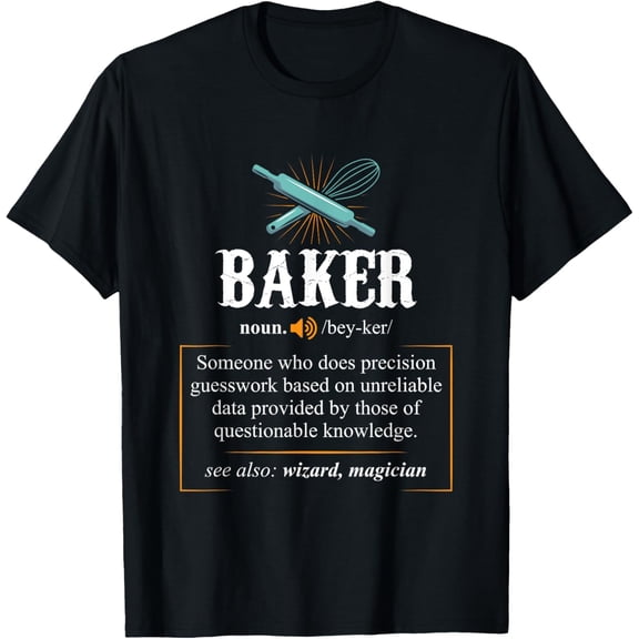 Baker T Shirts Definition I Funny Baking Tshirts T-Shirt
