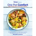 thumbnail image 1 of Pre-Owned Blue Jean Chef's One Pot Comfort: Make Everyday Meals in One Pot, Pan or Appliance: 180+ Recipes for Your Dutch Oven, Skillet, Sheet Pan, Instant-Pot( (Paperback) 1948193140 9781948193146, 1 of 1