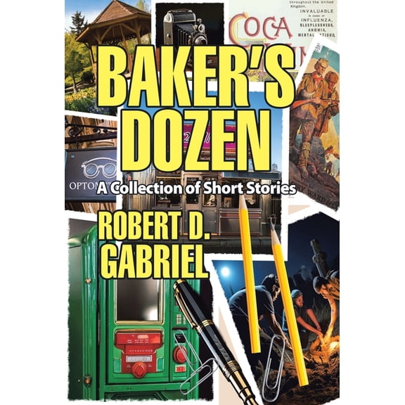 Baker's Dozen: A Collection Of Short Stories, (Hardcover)