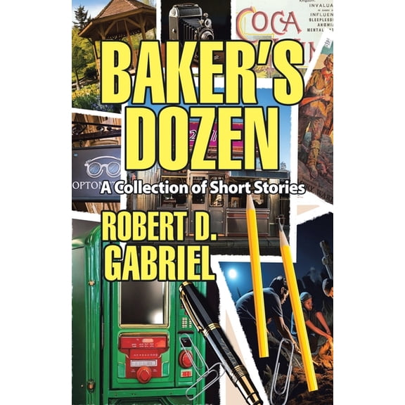 Baker's Dozen: A Collection Of Short Stories, (Paperback)