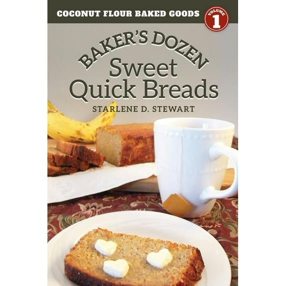 Baker's Dozen Sweet Quick Breads (Paperback) by Starlene D Stewart