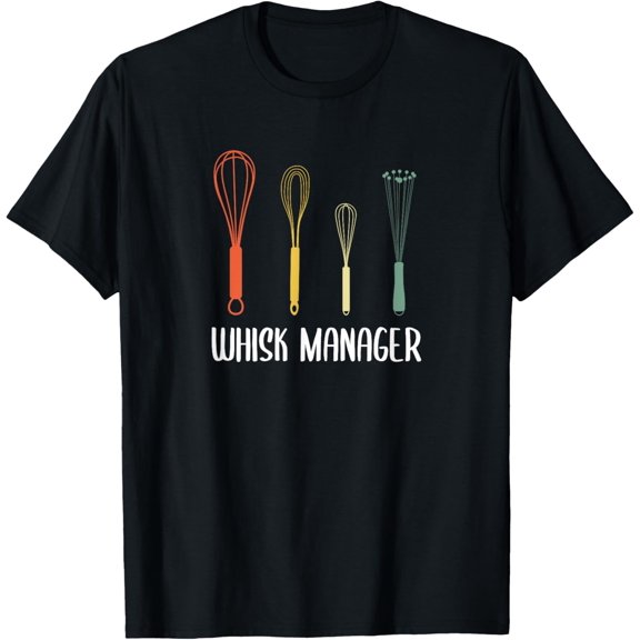 Bakers Baking Confectioner Whisk Manager Pastry Chef Baker T-Shirt