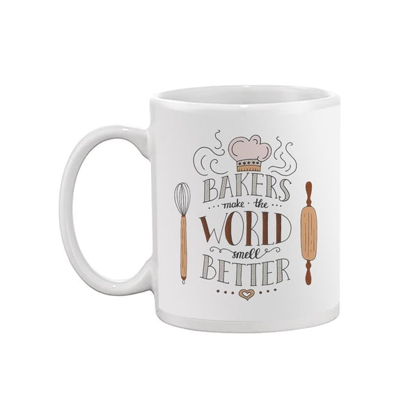 Bakers Make The World Quote Mug -Image by Shutterstock,