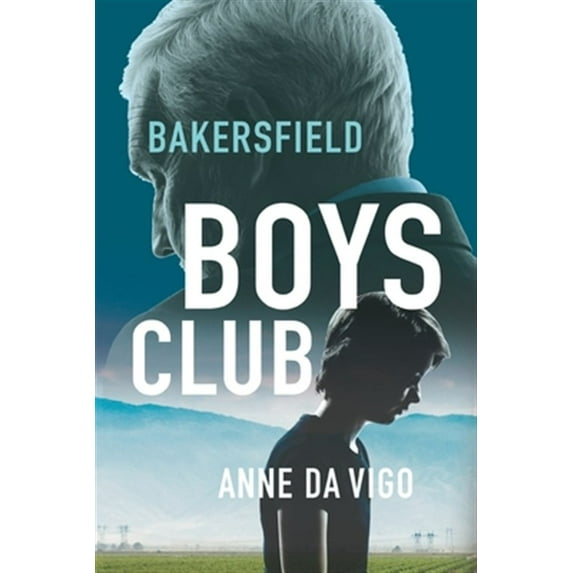 Bakersfield Boys Club (Paperback) by Anne Da Vigo