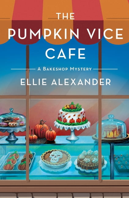 Bakeshop Mystery The Pumpkin Vice Cafe: A Bakeshop Mystery, Book 23, (Hardcover)