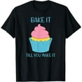 thumbnail image 1 of Baking Baker for Women Men Kids Cupcake T-Shirt, 1 of 4