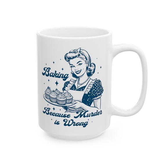 Baking Because Murder is Wrong Mug, Funny Retro Mug, Vintage Coffee Cup