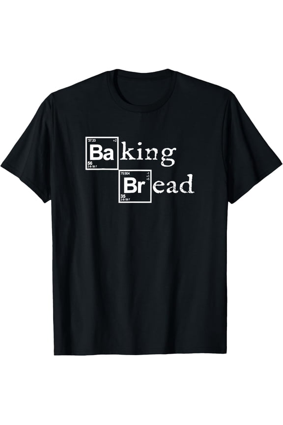 Baking Bread Tshirt funny food bread baker bread maker bread T-ShirtMen and women, Black T-shirt, size: Extra large S-4XL