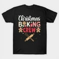 thumbnail image 1 of Baking Crew Baking Cookie Funny Christmas Matching Graphic, H10359 Unisex T-Shirt, Up to 5XL Available, 1 of 2