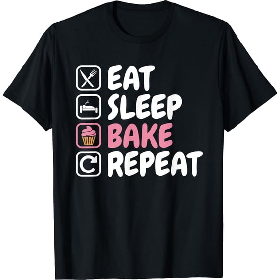 Baking Gift Baker Love to Bake Eat Sleep Bake Repeat T-Shirt