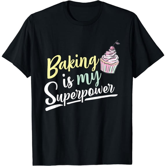 Baking Is My Superpower Cupcake Fun Food Costume T-Shirt