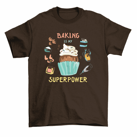 Baking Is My Superpower Food Cook Chef Baker T-Shirt Men Women