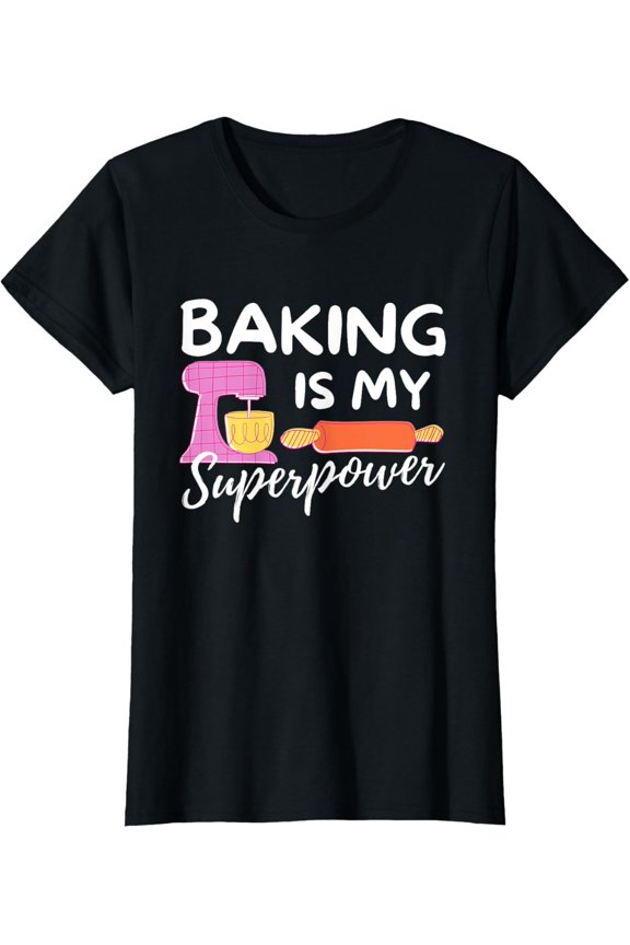 Baking Is My Superpower - Funny Baker & Baking Gift T-ShirtMen and women, Black T-shirt, size: Extra large