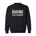 thumbnail image 1 of Baking Is My Valentine Crewneck Sweatshirt, 1 of 2