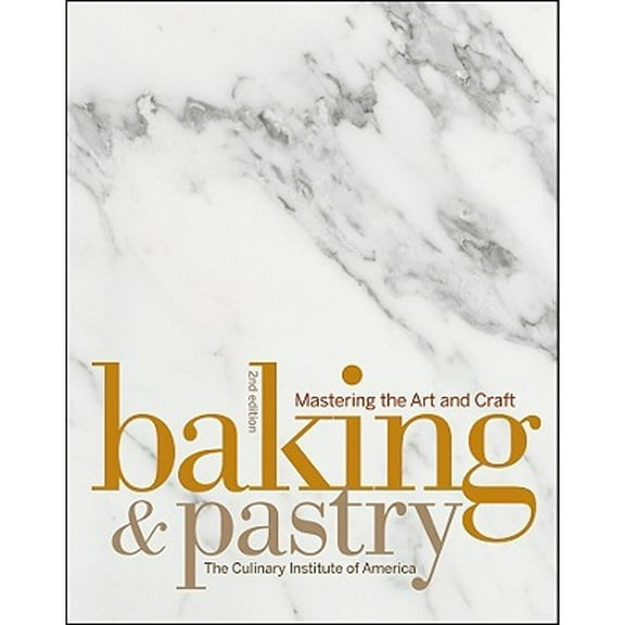Pre-Owned Baking & Pastry: Mastering the Art and Craft (Hardcover 9780470055915) by The Culinary Institute of America (Cia)