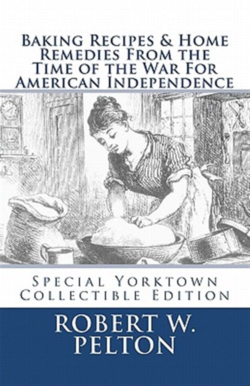 Baking Recipes & Home Remedies from the Time of the War for American ...