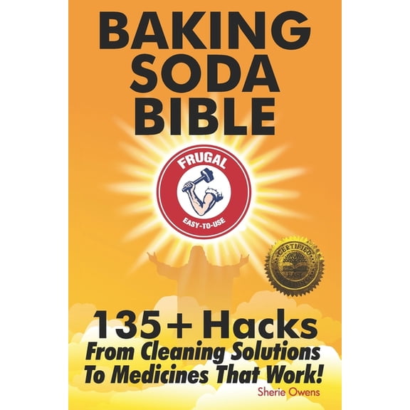Pre-Owned Baking Soda Bible: 135+ Hacks From Cleaning Solutions To Medicines That Work! (Paperback)