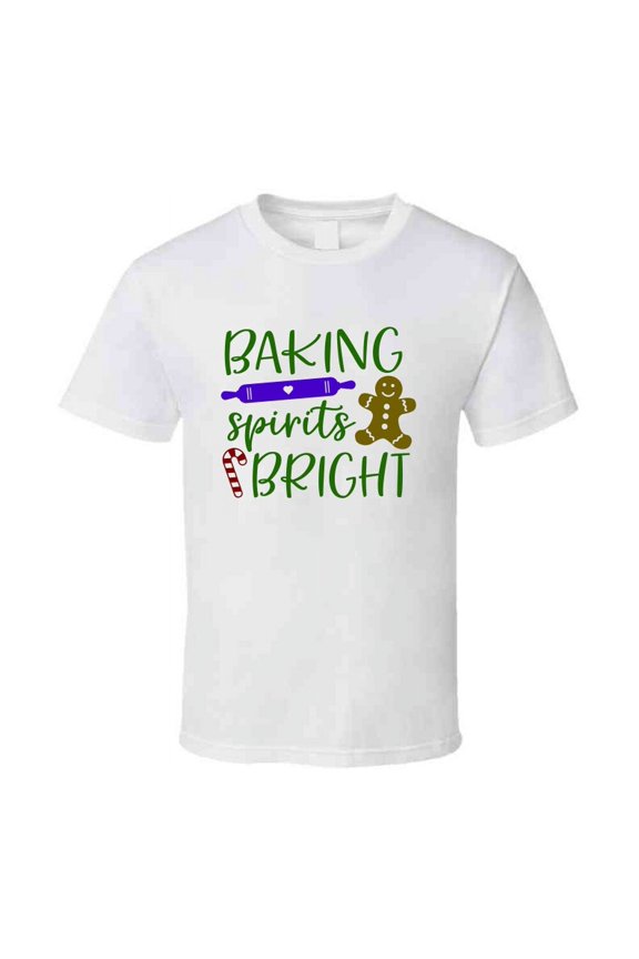 Baking Spirits Bright Christmas Tee Holiday Tshirt Great Yuletide T Shirt